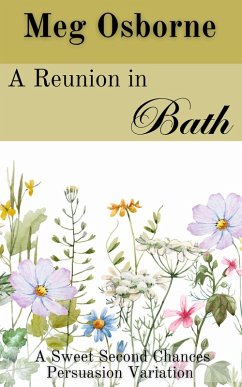 A Reunion in Bath (Sweet Second Chances Persuasion Variation, #3) (eBook, ePUB) - Osborne, Meg
