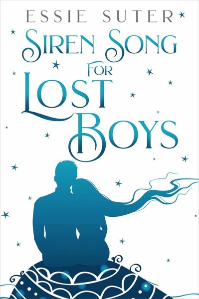 Siren Song For Lost Boys (eBook, ePUB) Siren Song For Lost Boys (eBook, ePUB)