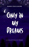 Only In My Dreams (eBook, ePUB)