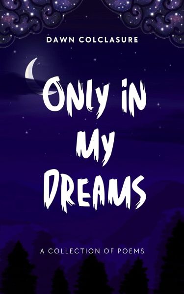 Only In My Dreams (eBook, ePUB) Only In My Dreams (eBook, ePUB)