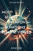 Most Secret Weapons of Nations Remote Viewed: Second Edition (Kiwi Joe's Remote Viewed Series, #4) (eBook, ePUB)