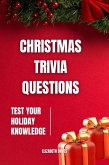 Christmas Trivia Questions: Test Your Holiday Knowledge (eBook, ePUB)