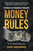 Money Rules: 9 Rules to Massive Wealth (eBook, ePUB) Money Rules: 9 Rules to Massive Wealth (eBook, ePUB)