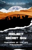 Project Secret Sky: Mysteries of the UFO Phenomenon (eBook, ePUB)