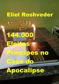 144.000 Eleitos, Príncipes no Caos do Apocalipse (Instrução para o Apocalipse, #24) (eBook, ePUB)