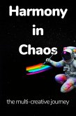 Harmony In Chaos: The Multi-Creative Journey (eBook, ePUB)