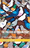 The Politics of Pigeon Poop (eBook, ePUB)