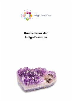 Kurzreferenz der Indigo Essenzen (eBook, ePUB)