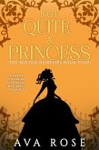 Not Quite a Princess (The Boston Heiresses, #4) (eBook, ePUB)