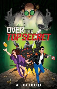 Over the Top Secret (eBook, ePUB) - Tuttle, Alexa