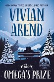 The Omega's Prize (Timberwolf Lodge, #3) (eBook, ePUB) The Omega's Prize (Timberwolf Lodge, #3) (eBook, ePUB)