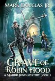 Grave of Robin Hood (A Maddie Jones Mystery, #2) (eBook, ePUB) Grave of Robin Hood (A Maddie Jones Mystery, #2) (eBook, ePUB)