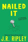 Nailed It (Todd Jones Comic Thrillers, #3) (eBook, ePUB) Nailed It (Todd Jones Comic Thrillers, #3) (eBook, ePUB)
