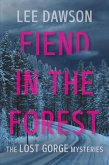 Fiend in the Forest (The Lost Gorge Mysteries, #2) (eBook, ePUB)