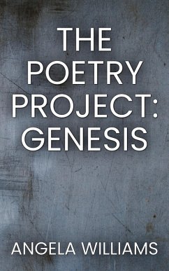 The Poetry Project: Genesis (eBook, ePUB) - Williams, Angela