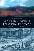 Walking Spirit in a Native Way (eBook, ePUB)