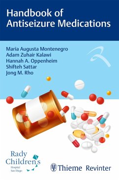 Handbook Of Antiseizure Medications (eBook, ePUB) - Montenegro, Maria Augusta; Kalawi, Adam Zuhair; Oppenheim, Hannah A.; Sattar, Shifteh; Rho, Jong M.