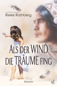 Als der Wind die Träume fing - Rothberg, Rieke;Torberg, Lisa