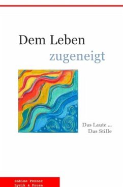 Dem Leben zugneigt - Fenner, Sabine