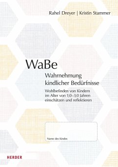 WaBe. Wahrnehmung kindlicher Bedürfnisse - Dreyer, Rahel;Stammer, Kristin