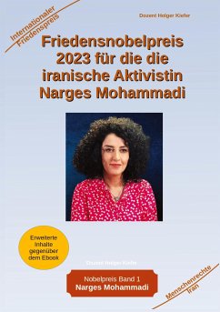 Friedensnobelpreis 2023 für die die iranische Aktivistin Narges Mohammadi - Kiefer, Holger