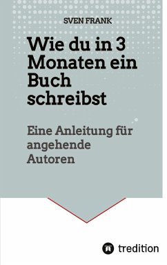 Wie du in 3 Monaten ein Buch schreibst - Frank, Sven