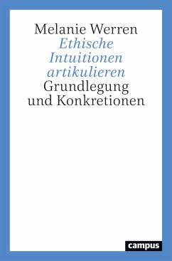 Ethische Intuitionen artikulieren (eBook, PDF) - Werren, Melanie