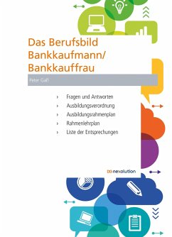 Das Berufsbild Bankkaufmann/Bankkauffrau - Gaß, Peter