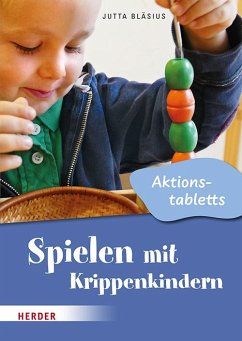 Spielen mit Krippenkindern: Aktionstabletts - Bläsius, Jutta