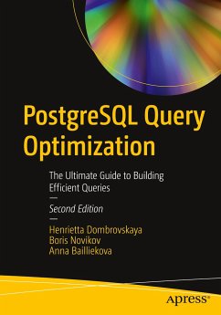 PostgreSQL Query Optimization - Dombrovskaya, Henrietta;Novikov, Boris;Bailliekova, Anna