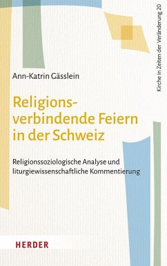 Religionsverbindende Feiern in der Schweiz - Gässlein, Ann-Katrin