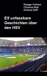 Elf unfassbare Geschichten über den HSV - Bild 1