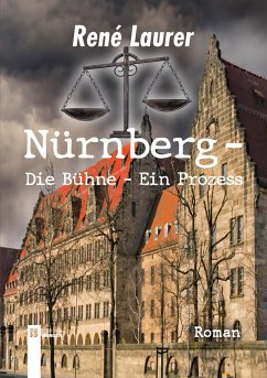Nürnberg - Die Bühne - Ein Prozess - Laurer, René