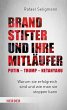 Brandstifter und ihre Mitläufer -... - Bild 1