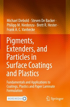 Pigments, Extenders, and Particles in Surface Coatings and Plastics - Diebold, Michael;Backer, Steven De;Niedenzu, Philipp M.