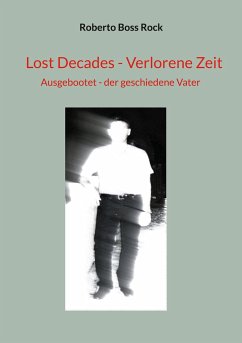Lost Decades - Verlorene Zeit - Boss Rock, Roberto
