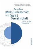 Zwischen (Welt-)Gesellschaft und (Welt-)Gemeinschaft