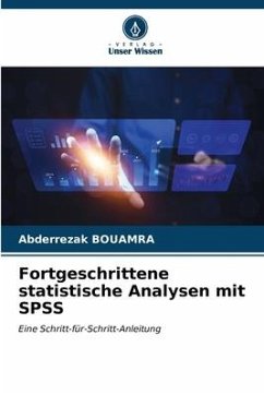 Fortgeschrittene statistische Analysen mit SPSS - BOUAMRA, Abderrezak