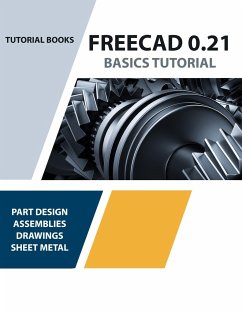 FreeCAD 0.21 Basics Tutorial (Colored) - Tutorial Books