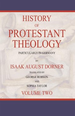 History of Protestant Theology, Volume 2 - Dorner, Isaak A.