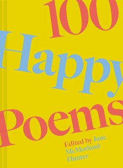 100 Happy Poems - Hunter, Jane McMorland