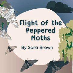 Flight of the Peppered Moths - Brown, Sara