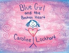 Blue Girl and the Broken Heart - Lockhart, Caroline