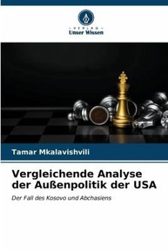 Vergleichende Analyse der Außenpolitik der USA - Mkalavishvili, Tamar