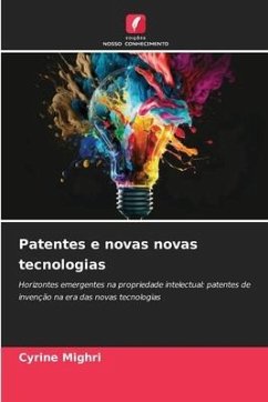 Patentes e novas novas tecnologias - Mighri, Cyrine