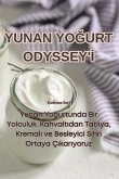 YUNAN YO¿URT ODYSSEY'¿ YUNAN YO¿URT ODYSSEY'¿