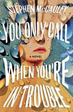 You Only Call When You're in Trouble - McCauley, Stephen