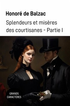 Splendeurs et misères des courtisanes - de Balzac, Honoré