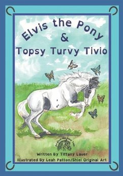 Elvis the Pony and Topsy Turvy Tivio - Lauer, Tiffany