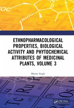Ethnopharmacological Properties, Biological Activity and Phytochemical Attributes of Medicinal Plants Volume 3 (eBook, PDF) - Singh, Bharat